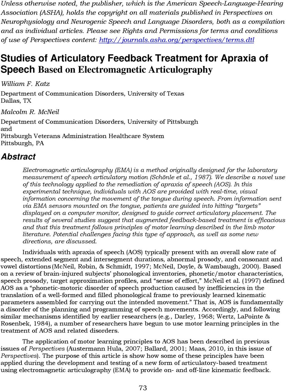 asha.org/perspectives/terms.dtl Studies of Articulatory Feedback Treatment for Apraxia of Speech Based on Electromagnetic Articulography William F.