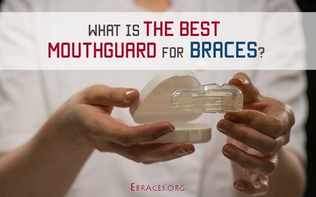 mouthguards for braces