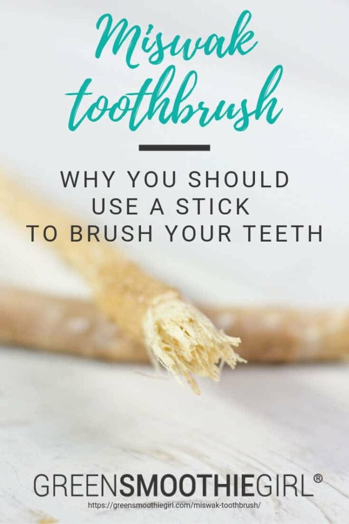 Photo of miswak toothbrush stick with bristles exposed and title of post from "Miswak Toothbrush: why you should use a stick to brush your teeth" by Green Smoothie Girl